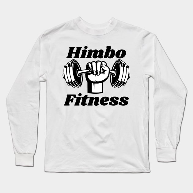 Himbo Fitness Long Sleeve T-Shirt by nextneveldesign